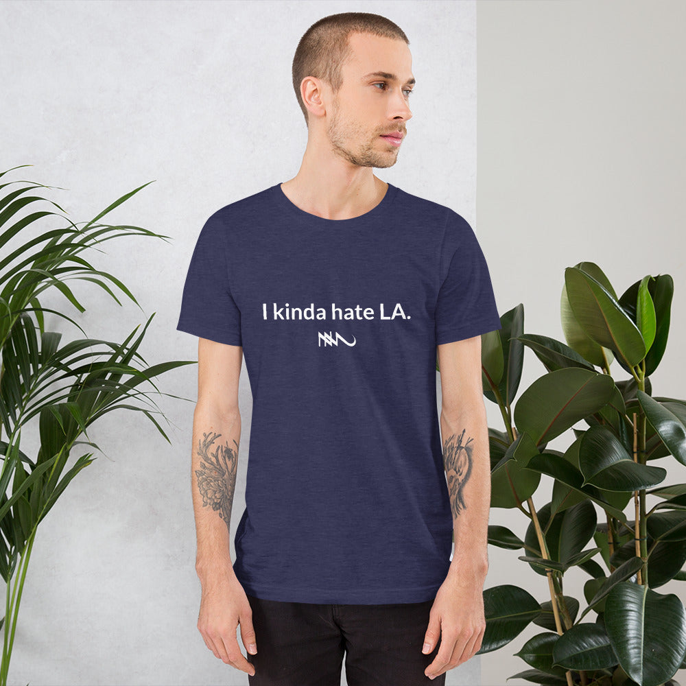 Nick Marzock Lyric Shirt I Kinda Hate LA White Logo Unisex