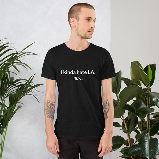 Nick Marzock Lyric Shirt I Kinda Hate LA  White Logo Unisex