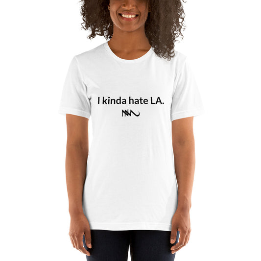 Nick Marzock Lyric Shirt I Kinda Hate LA Unisex