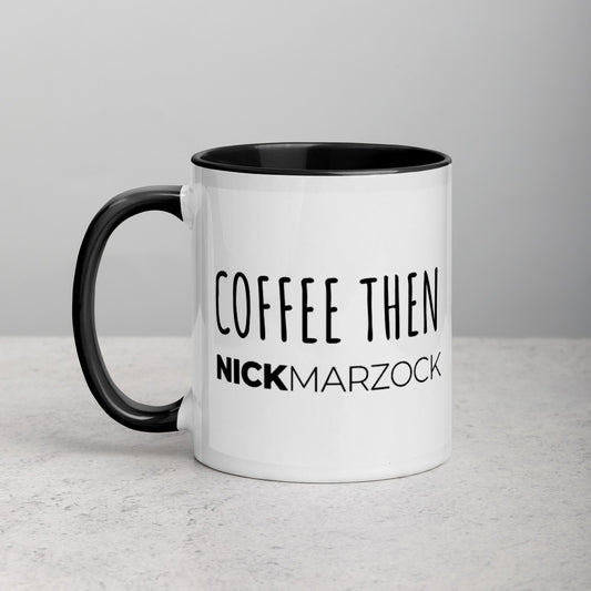 Coffee then Nick Marzock Mug